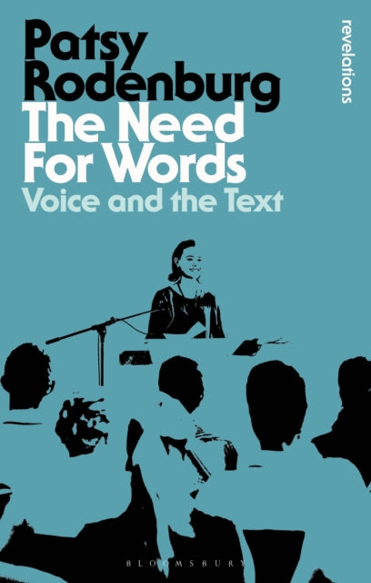Book cover of: Need for Words. By: Patsy Rodenburg