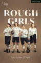 Book cover of: Rough Girls. By: Tara Lynne O'Neil