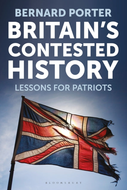 Book cover of: Britain's Contested History. By: Bernard Porter