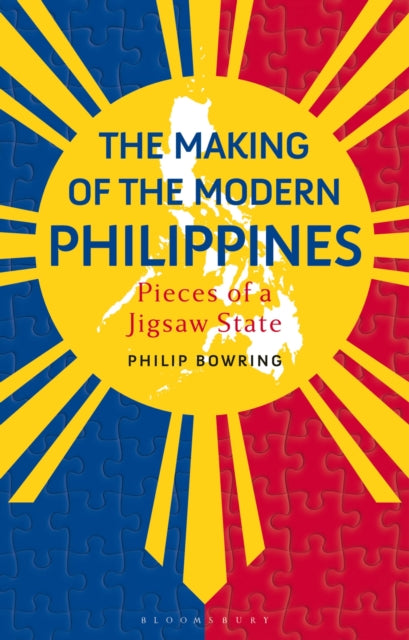 Book cover of: Making of the Modern Philippines. By: Philip Bowring