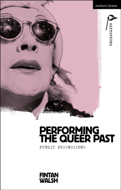 Book cover of: Performing the Queer Past