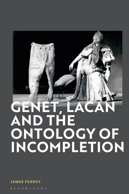 Book cover of: Genet, Lacan and the Ontology of Incompletion
