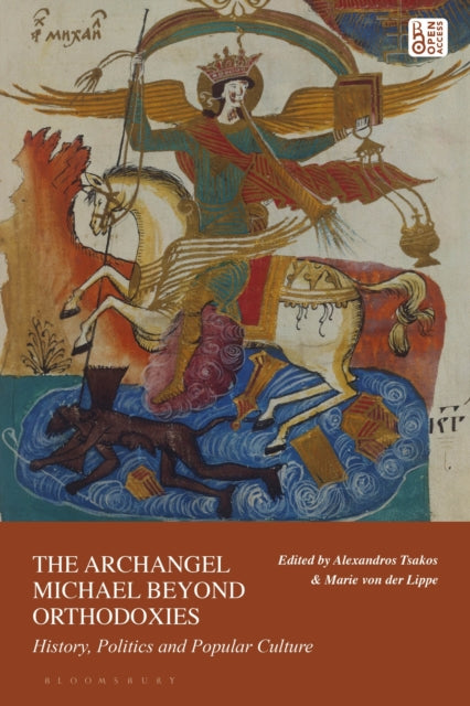 Book cover of: The Archangel Michael Beyond Orthodoxies. By: Alexandros Tsakos