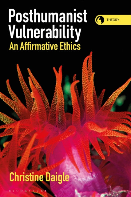 Book cover of: Posthumanist Vulnerability. By: Christine Daigle