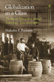 Book cover of: Globalization in a Glass. By: Malcolm F. Purinton