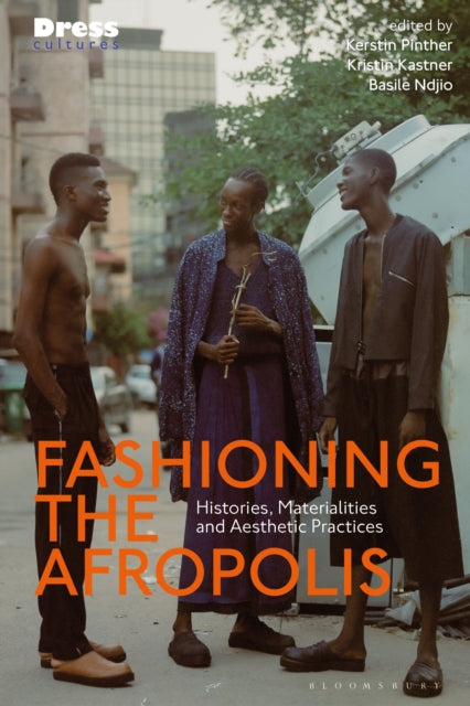 Book cover of: Fashioning the Afropolis. By: Kerstin Pinther
