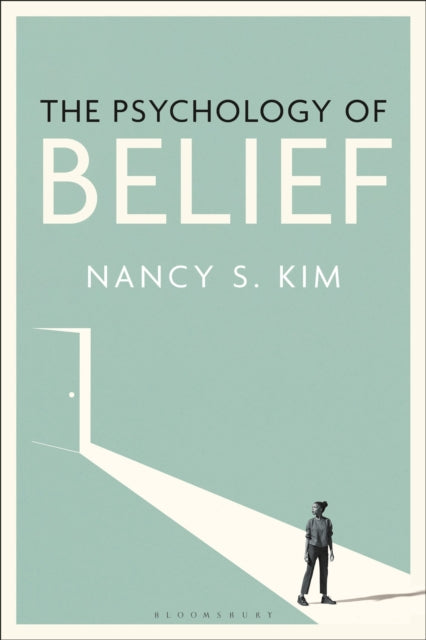 Book cover of: Psychology of Belief. By: Nancy S. Kim