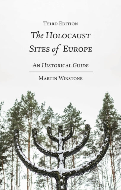 Book cover of: Holocaust Sites of Europe. By: Martin Winstone