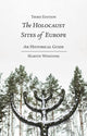 Book cover of: Holocaust Sites of Europe. By: Martin Winstone