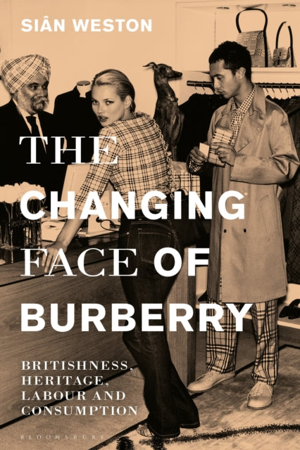 Book cover of: Changing Face of Burberry. By: Siân Weston