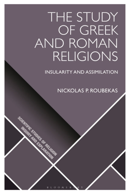 Book cover of: Study of Greek and Roman Religions. By: Nickolas P. Roubekas