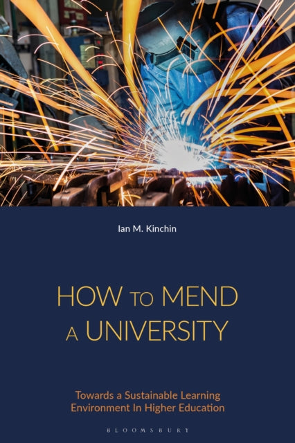 Book cover of: How to Mend a University. By: Ian M. Kinchin