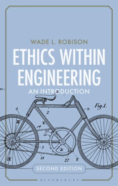 Book cover of: Ethics Within Engineering. By: Wade L. Robison