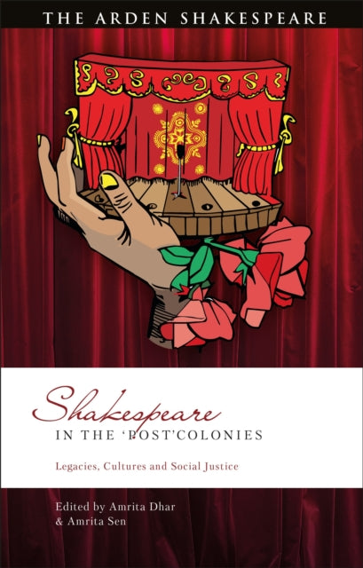 Book cover of: Shakespeare in the ‘Post’Colonies. By: Amrita Dhar