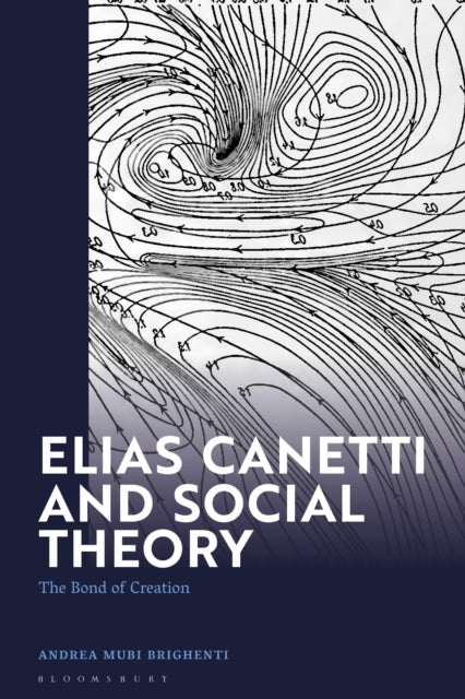 Book cover of: Elias Canetti and Social Theory
