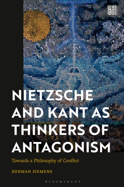 Book cover of: Nietzsche and Kant as Thinkers of Antagonism. By: Herman Siemens