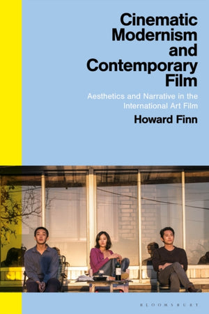 Cinematic Modernism and Contemporary Film