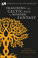 Book cover of: Imagining the Celtic Past in Modern Fantasy. By: Dimitra Fimi