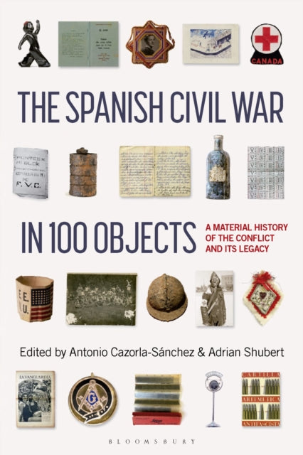 Book cover of: Spanish Civil War in 100 Objects