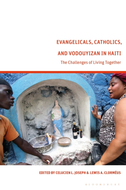 Book cover of: Evangelicals, Catholics, and Vodouyizan in Haiti. By: Celucien L. Joseph