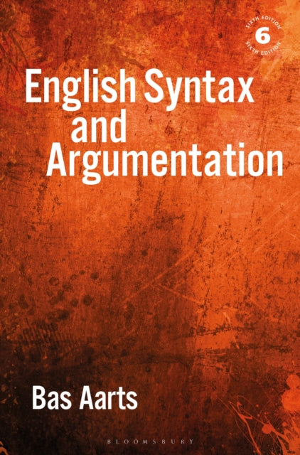 Book cover of: English Syntax and Argumentation. By: Bas Aarts