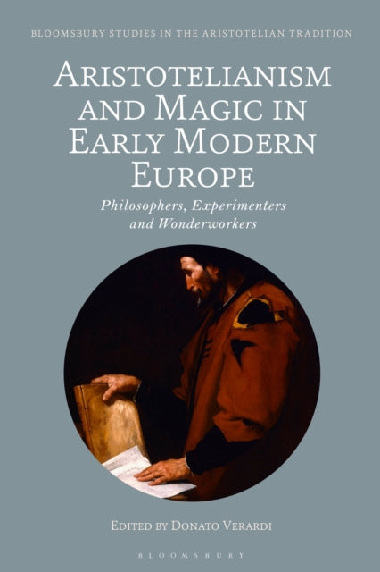Book cover of: Aristotelianism and Magic in Early Modern Europe. By: Donato Verardi