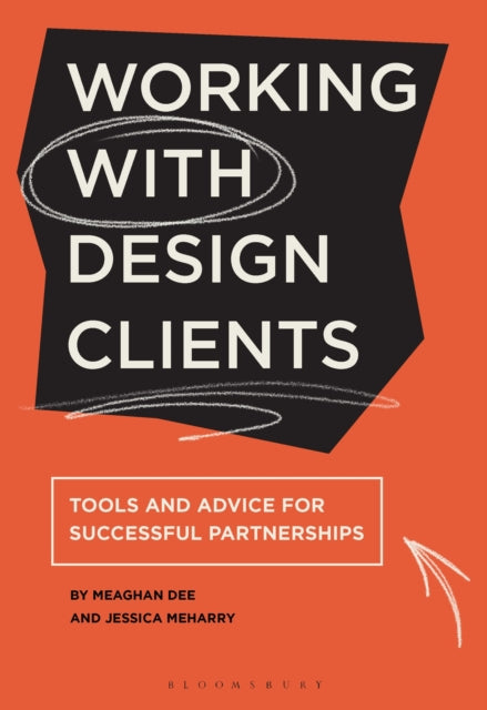 Book cover of: Working with Design Clients. By: Jessica Meharry