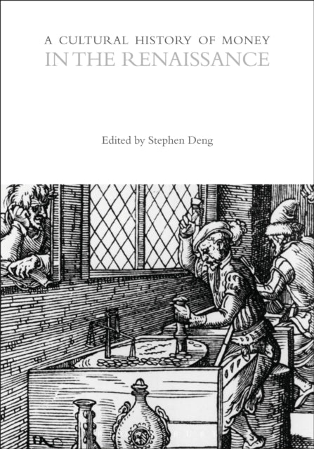 Book cover of: Cultural History of Money in the Renaissance. By: Stephen Deng