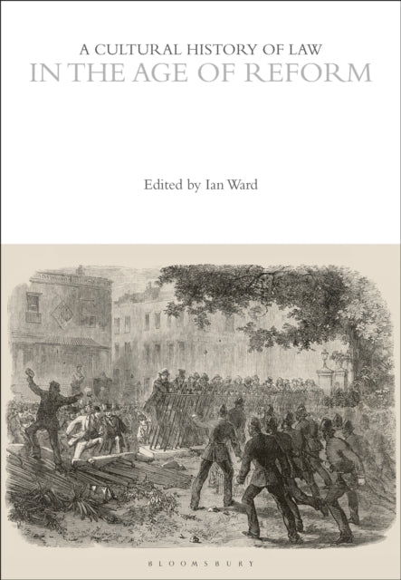 Book cover of: Cultural History of Law in the Age of Reform. By: Ian Ward