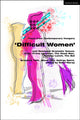Book cover of: Plays from Contemporary Hungary: ‘Difficult Women’ and Resistant Dramatic Voices. By: Szilvi Naray