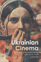 Book cover of: Ukrainian Cinema. By: Joshua First