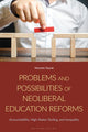 Book cover of: Problems and Possibilities of Neoliberal Education Reforms. By: Mustafa Toprak