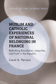 Book cover of: Muslim and Catholic Experiences of National Belonging in France. By: Carol Ferrara