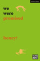 Book cover of: we were promised honey!. By: Sam Ward