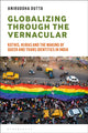 Book cover of: Globalizing through the Vernacular. By: Aniruddha Dutta