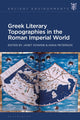 Book cover of: Greek Literary Topographies in the Roman Imperial World. By: Janet Downie