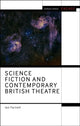 Book cover of: Science Fiction and Contemporary British Theatre. By: Ian Farnell