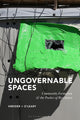 Book cover of: Ungovernable Spaces. By: Kristen Kreider