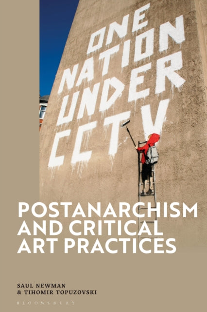 Book cover of: Postanarchism and Critical Art Practices. By: Saul Newman