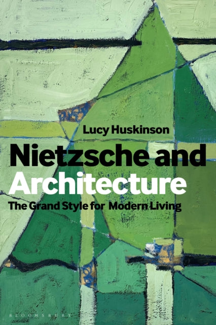 Book cover of: Nietzsche and Architecture. By: Lucy Huskinson