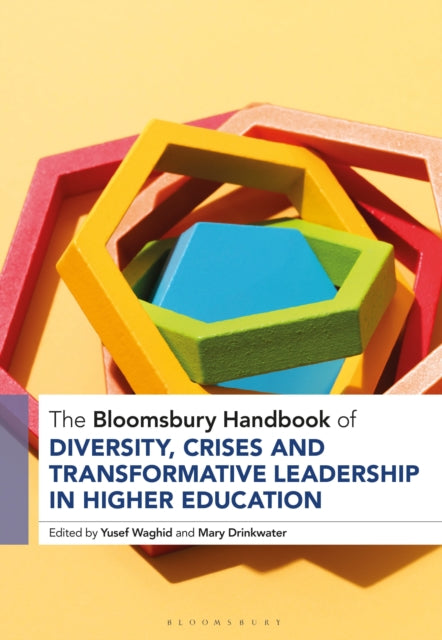 Book cover of: Bloomsbury Handbook of Diversity, Crises and Transformative Leadership in Higher Education. By: Mary Drinkwater