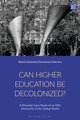 Book cover of: Can Higher Education Be Decolonised?. By: Steve Eichhorn