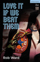 Book cover of: Love It If We Beat Them. By: Rob Ward