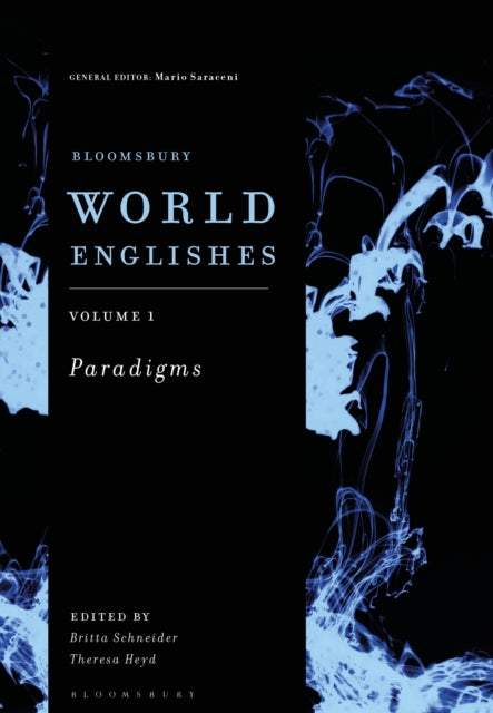 Book cover of: Bloomsbury World Englishes Volume 1: Paradigms. By: Britta Schneider