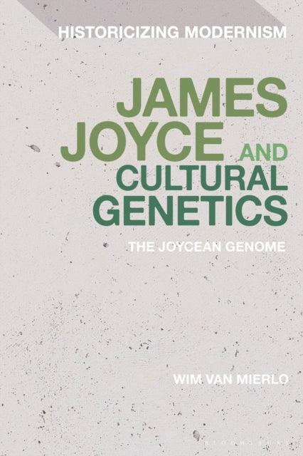 Book cover of: James Joyce and Cultural Genetics. By: Wim Van Mierlo