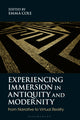 Book cover of: Experiencing Immersion in Antiquity and Modernity. By: Emma Cole