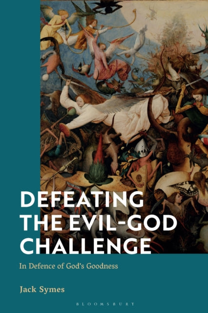 Book cover of: Defeating the Evil-God Challenge. By: Jack Symes
