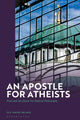 Book cover of: Apostle for Atheists