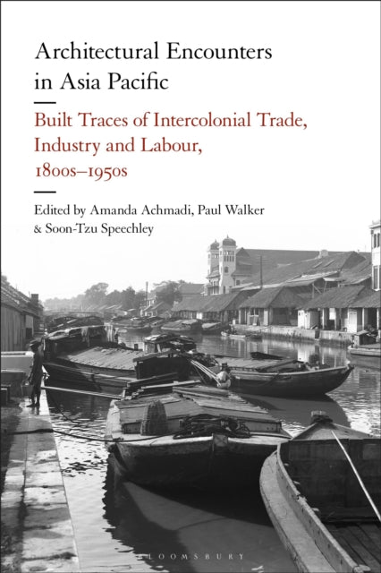 Book cover of: Architectural Encounters in Asia Pacific. By: Amanda Achmadi