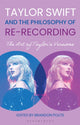 Book cover of: Taylor Swift and the Philosophy of Re-recording